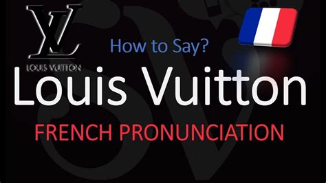 louis vuitton french pronunciation|louis vuitton pronunciation american.